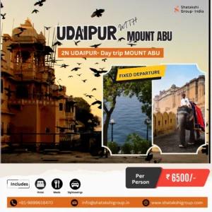 Udaipur Mount Abu Tour Package from Delhi | 4N/5D Fixed Departure | Shatakshi Group ⭐ (Copy)